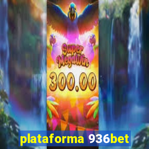plataforma 936bet
